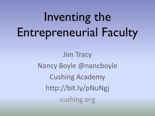 Inventing the Entrepreneurial Faculty