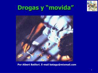 Drogas y “movida”