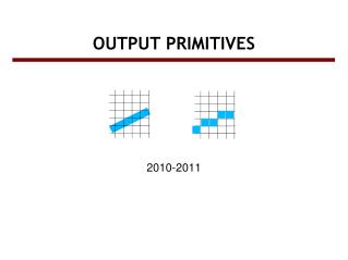 OUTPUT PRIMITIVES