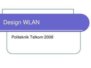 Design WLAN