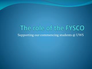 The role of the FYSCO