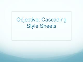 Objective: Cascading Style Sheets