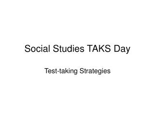Social Studies TAKS Day