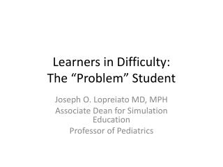 Learners in Difficulty: The “Problem” Student