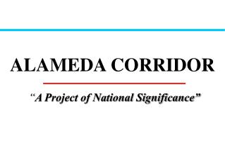 ALAMEDA CORRIDOR