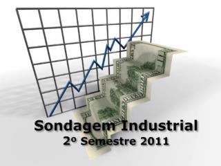 Sondagem Industrial 2 º Semestre 2011