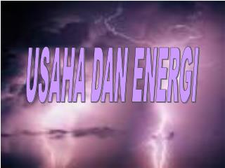 USAHA DAN ENERGI