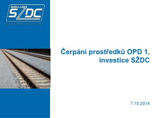 Čerpání prostředků OPD 1, investice SŽDC