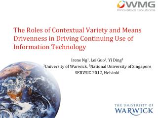 Irene Ng 1 , Lei Guo 2 , Yi Ding 3 1 University of Warwick, 2 National University of Singapore