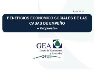 BENEFICIOS ECONOMICO SOCIALES DE LAS CASAS DE EMPEÑO -- Propuesta--
