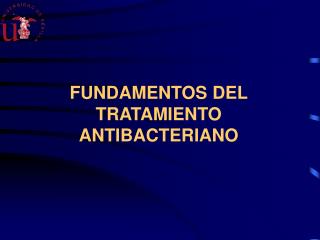 FUNDAMENTOS DEL TRATAMIENTO ANTIBACTERIANO