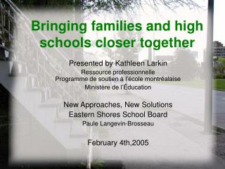 Bringing families and high schools closer together