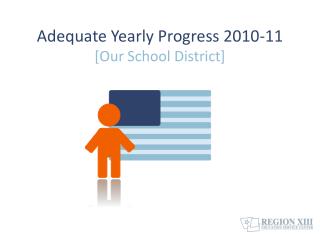 Adequate Yearly Progress 2010-11 [Our School District]