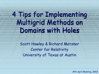 4 Tips for Implementing Multigrid Methods on Domains with Holes