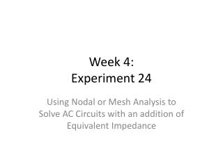 Week 4: Experiment 24