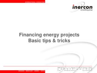 Financing energy projects Basic tips &amp; tricks