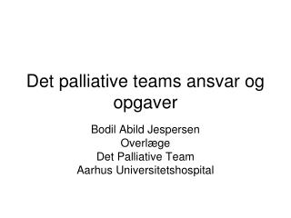 Det palliative teams ansvar og opgaver