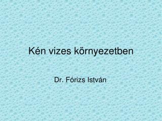 Kén vizes környezetben