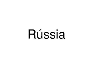 Rússia