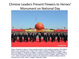 Chinese Leaders Present Flowers to Heroes’ Monument on National Day