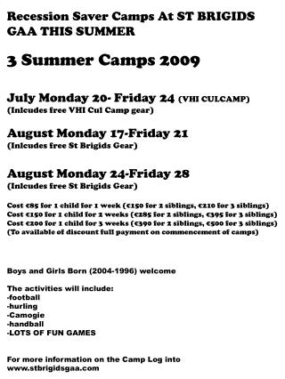 3 Summer Camps 2009 July Monday 20- Friday 24 (VHI CULCAMP) (Inlcudes free VHI Cul Camp gear)