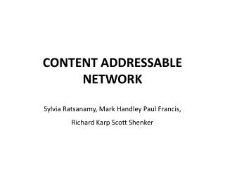 CONTENT ADDRESSABLE NETWORK