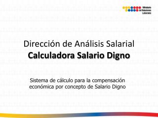 Dirección de Análisis Salarial Calculadora Salario Digno