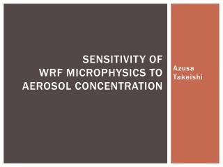 Sensitivity of WRF microphysics to aerosol concentration