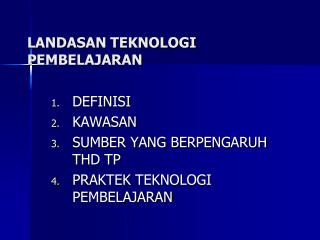 LANDASAN TEKNOLOGI PEMBELAJARAN