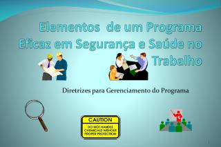 Elementos de um Programa Eficaz em Segurança e Saúde no Trabalho