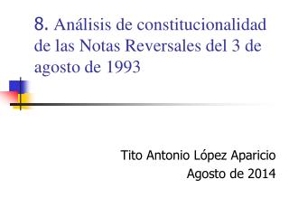 8. Análisis de constitucionalidad de las Notas Reversales del 3 de agosto de 1993