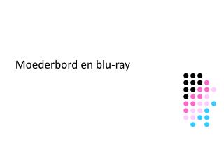 Moederbord en blu-ray