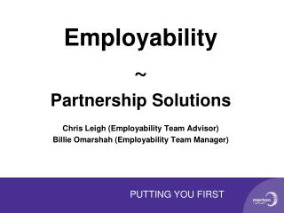 Employability ~ Partnership Solutions Chris Leigh (Employability Team Advisor)