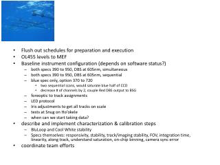 Flush out schedules for preparation and execution OL455 levels to MEF