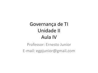 Governança de TI Unidade II Aula IV