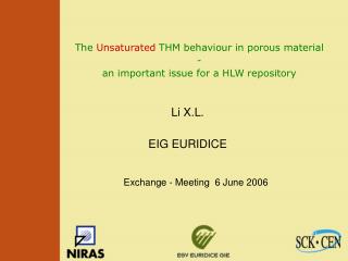 The Unsaturated THM behaviour in porous material - an important issue for a HLW repository