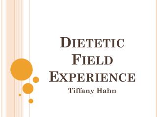 Dietetic Field Experience