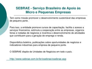 SEBRAE - Serviço Brasileiro de Apoio às Micro e Pequenas Empresas