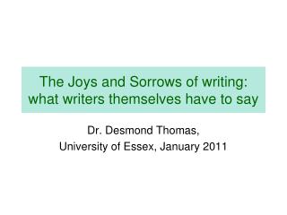 The Joys and Sorrows of writing: what writers themselves have to say