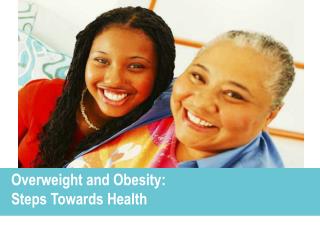 Overweight and Obesity: Steps Towards Health