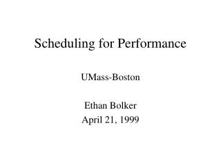 Scheduling for Performance