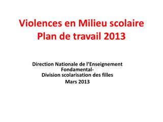 Violences en Milieu scolaire Plan de travail 2013