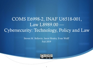 COMS E6998-2, INAF U6518-001, Law L8989.00 — Cybersecurity: Technology, Policy and Law