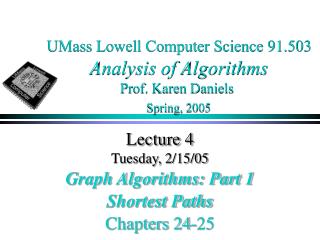 UMass Lowell Computer Science 91.503 Analysis of Algorithms Prof. Karen Daniels Spring, 2005