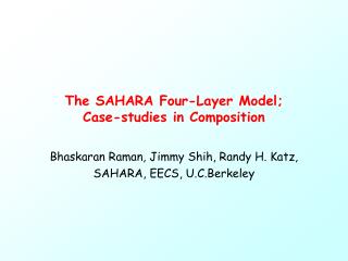 The SAHARA Four-Layer Model; Case-studies in Composition