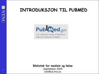 INTRODUKSJON TIL PUBMED