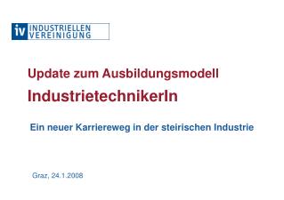 Update zum Ausbildungsmodell IndustrietechnikerIn