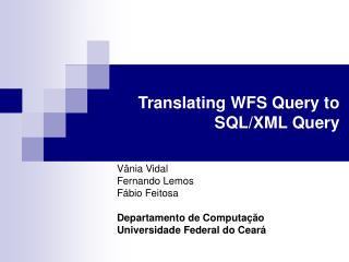 Translating WFS Query to SQL/XML Query