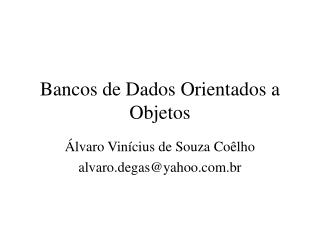 Bancos de Dados Orientados a Objetos