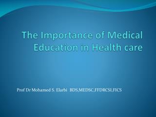 The Importance of Medical Education in Health care